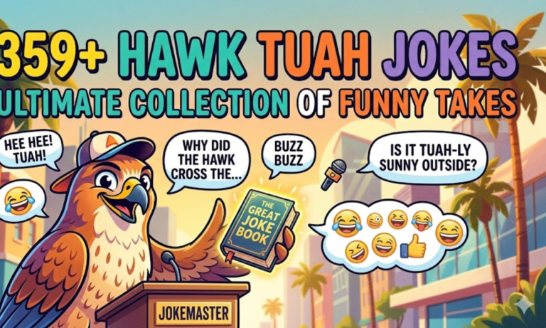 359+ Hawk Tuah Jokes