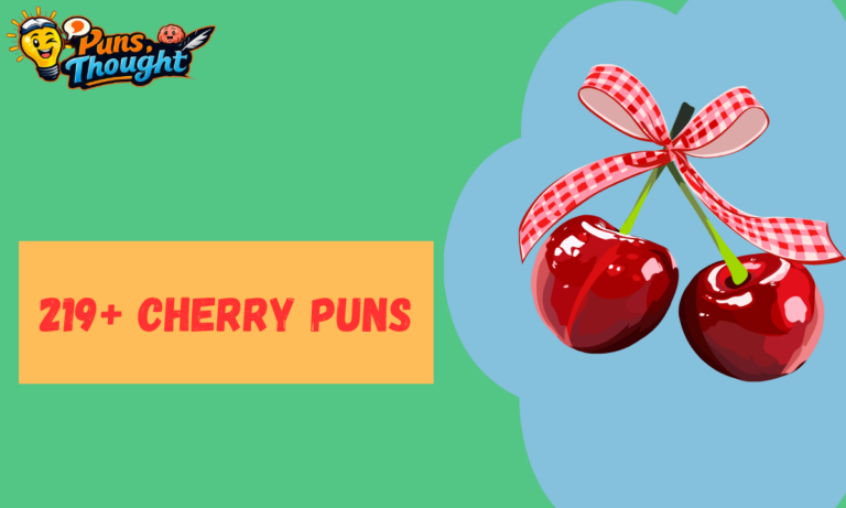 219+ Cherry Puns