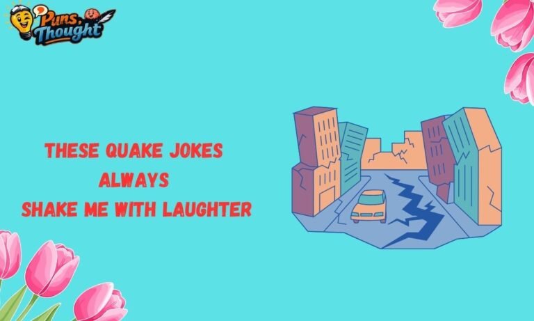 227+ Earthquake Puns