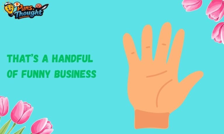 231+ Hand Puns
